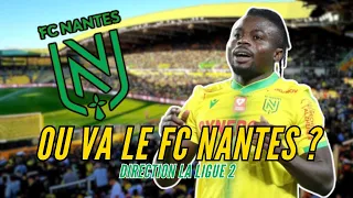 Mais ou va le FC Nantes ?? (direction la ligue 2 dans les prochaines années)