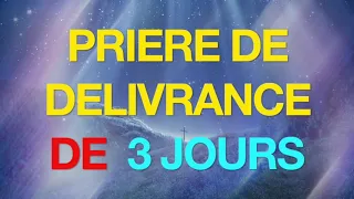 PRIERE DE DELIVRANCE DE 3 JOURS