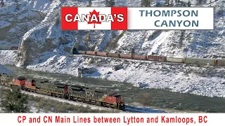 Canada's Thompson Canyon [CP and CN in Summer and Winter]