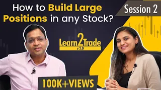 किसी भी STOCK मैं बड़ा POSITION कैसे बनाये ?? | #Learn2Trade v2.0 Session 2