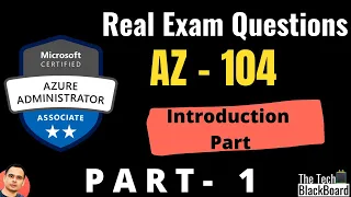 AZ-104: Real exam question and answer (with explanations) : 2022 Edition - Part 1 (Introduction)