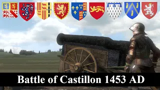 Battle of Castillon 1453 AD -  Hundred Years' War