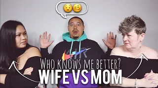 Who Knows Me Better? WIFE VS MOM!