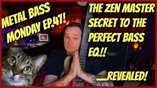 💥The Perfect Bass EQ Revealed! The one true secret to your ULTIMATE Tone!!(Metal Bass Monday EP.47!)