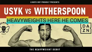 Oleksandr Usyk vs Chazz Witherspoon! Usyks first Heavyweight Fight