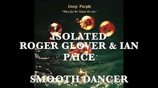 Deep Purple - Isolated - Roger Glover & Ian Paice - Smooth Dancer