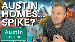 Stop Buying Homes In Austin? Prices INCREASE!