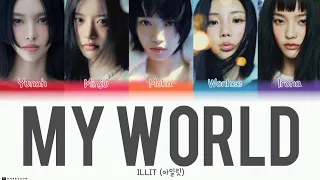 ILLIT (아일릿) - 'My World' Lyrics [Color Coded Lyrics - Han/Rom/Indo]