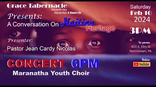 A Conversation on Haitian Heritage || Grace Tabernacle SDA Church (February 10, 2024)