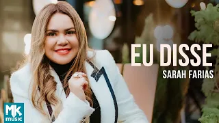 Sarah Farias - Eu Disse (Clipe Oficial MK Music)