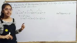 If roots of the equation(b-c)x²+(c-a)x+(a-b)=0 are equal, then prove that 2b=a+c|@Sk Wonder Kids.