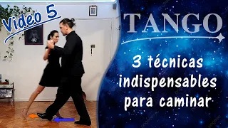 El Manual de Tango. Video 5 - Técnicas de desplazamiento.