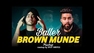 Brown munde X Baller Mashup | Shubh X AP Dhillon mashup | SPOT WRITEX