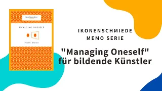 Für bildende Künstler: "Managing Oneself" von Peter Drucker I Memo Serie EP. 4