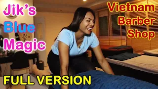 Vietnam Barber Shop Jik's Blue Magic - Seoul Massage (Bangkok, Thailand) FULL VERSION