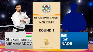 Шакармамад МИРМАМАДОВ vs Итаҳ НАОР, +100kg, Round 1, Гранд Слэм Тел-Авив 2021