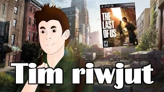 Tim riwjut: The Last of Us - PS3