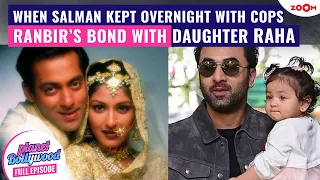 Salman Khan’s ARREST during Hum Saath Saath Hain shoot | Ranbir Kapoor & Raha Kapoor’s SPECIAL bond