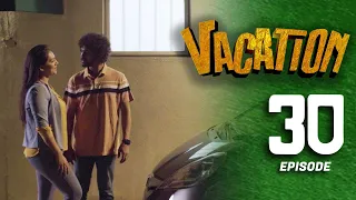 Vacation | Episode 30 - (2023-06-25) | ITN