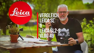 Vergleich Leica SL - SL2-S - Leipner Photography - VLOG 49