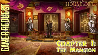 Let's Play - Fantastic Creations - House of Brass - Chapter 1 - The Mansion