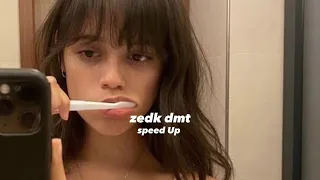 zedk -d.m.t [speed Up]