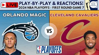 2024 NBA Playoffs First Round - Game 7: Magic vs Cavaliers (Live Play-By-Play & Reactions)