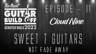 Custom Guitar Build - Cloud 9 - Episode 11