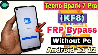 Tecno Spark 7 Pro FRP Bypass Android 11 | Tecno (KF8) Google Account Bypass | Without Pc | New Trick