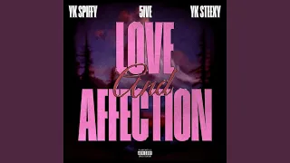 Love & Affection (feat. YK SPIFFY BG & Yksteexy)
