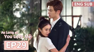 ENG SUB《爱情的开关 As Long as You Love Me》EP29——熊梓淇，赖雨濛 | 腾讯视频-青春剧场