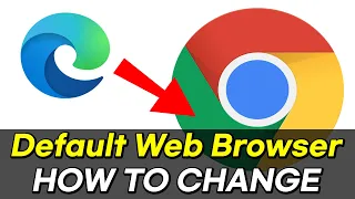 Change Default Web Browser Windows 11 (Edge to Chrome, Firefox, Opera)