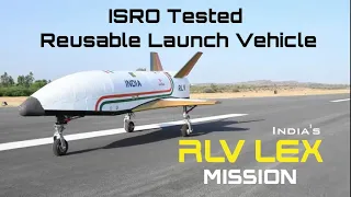 ISRO's Reusable Launch Vehicle | RLV LEX Mission