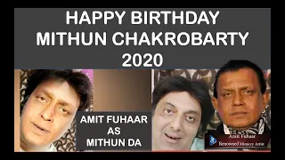 HAPPY BIRTHDAY BOLLYWOOD ACTOR MITHUN CHAKRABORTY 2020 | BIRTHDAY WISH BY MIMICRY ARTIST AMIT FUHAAR