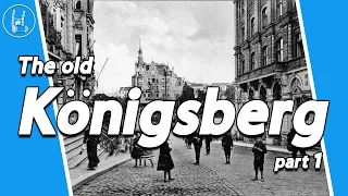 The old Königsberg / now Kaliningrad 🇷🇺 🇩🇪