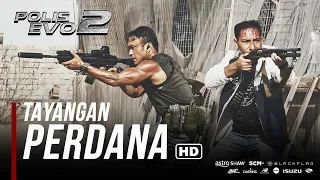 POLIS EVO 2 - Tayangan Perdana  [HD]