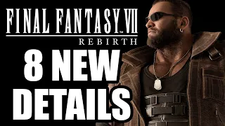 Final Fantasy 7 Rebirth - 8 NEW Details You Need To Know