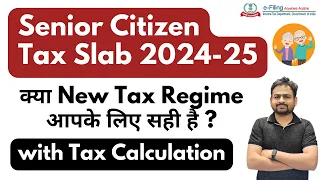 Senior Citizen Income Tax Slab AY 2024-25 | Senior Citizen Income Tax Calculation and Tax Benefits