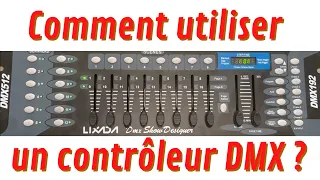 Comment utiliser un controler dmx ?