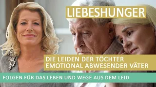 Liebeshunger: Wie die emotionale Abwesenheit des Vaters das Leben der Tochter prägt