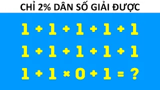 9 Câu Đố Toán Học Sẽ Làm Khó Cả Những Người Bạn Thông Minh Nhất