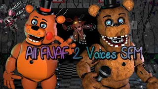 All FNAF 2 Voices SFM