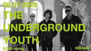 The Underground Youth - KOHI:digital Replay Konzert 08.07.2020