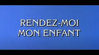 Rendez - moi mon enfant - drame 1993  histoire vraie