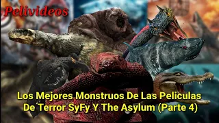 Los Mejores Monstruos De Las Peliculas De SyFy Y The Asylum (Parte 4) | Pelivideos Oficial