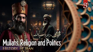 History of Iran - Mullahs, Religion and Politics - ENG Sub -ملایان، دین و سیاست از صفویه تا قاجار