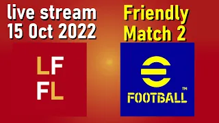 🔴 Lets Play eFootball 2023 Livestream - Weekend 15 OCT 2022