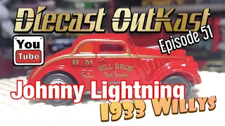 Diecast OutKast episode 51 Johnny lightning 33 Willys