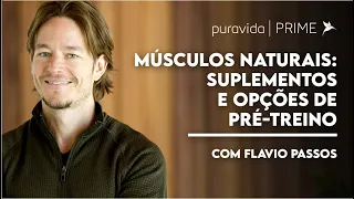 NUTRIENTES ESSENCIAIS PARA GANHAR MASSA MUSCULAR E TER LONGEVIDADE, COM FLAVIO PASSOS