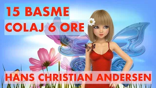 BASME | de HANS CHRISTIAN ANDERSEN | 15 POVESTI | COLAJ 6 ORE